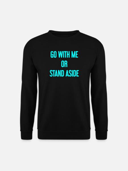 Walk with or aside - Unisex Sweatshirt - black