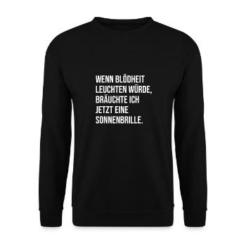 Blödheit witziger Spruch lustiger Spruch - Unisex Pullover - Schwarz - Vorne - Alina (178cm) & Michal (187cm)