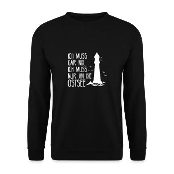 Ich Muss Gar Nix Ich Muss Nur An Die Ostsee - Unisex Pullover - Schwarz - Vorne - Alina (178cm) & Michal (187cm)