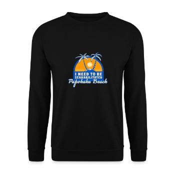 I Need To Be Seahabilitated Papohaku Beach Summer - Unisex Pullover - Schwarz - Vorne - Alina (178cm) & Michal (187cm)