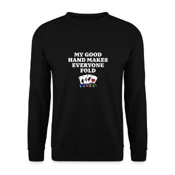 My Good Hand Makes Everyone Fold Funny Poker Humor - Unisex Sweatshirt - black - Front - Alina (178cm) & Michal (187cm)