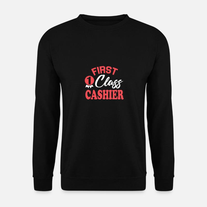 First-class cashier - Unisex Sweatshirt - black