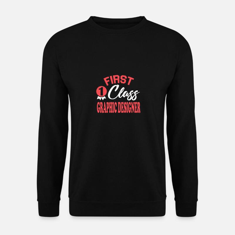 First-class graphic designer - Unisex Sweatshirt - black