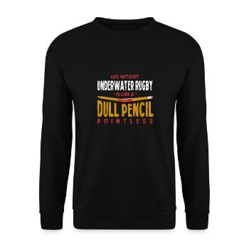 Life Without Underwater Rugby Is Like a Dull - Unisex Sweatshirt - black - Front - Alina (178cm) & Michal (187cm)