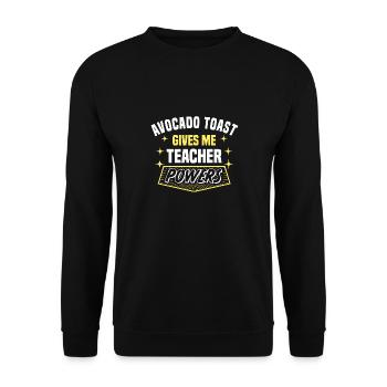 Avocado Toast Gives Me Teacher Powers Funny - Unisex Pullover - Schwarz - Vorne - Alina (178cm) & Michal (187cm)