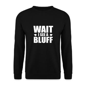 Wait I See A Bluff Game Card Aces Spades Poker Ent - Unisex Sweatshirt - black - Front - Alina (178cm) & Michal (187cm)