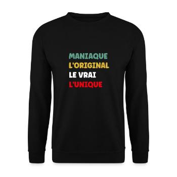 L'original le vrai l'unique Maniaque - Sweat-shirt Unisexe - noir - Devant - Alina (178cm) & Michal (187cm)
