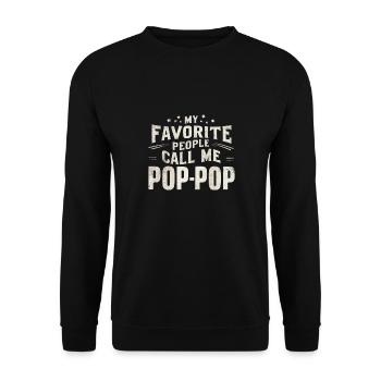 My Favorite People Call Me Pop-Pop Father's Day - Unisex Pullover - Schwarz - Vorne - Alina (178cm) & Michal (187cm)