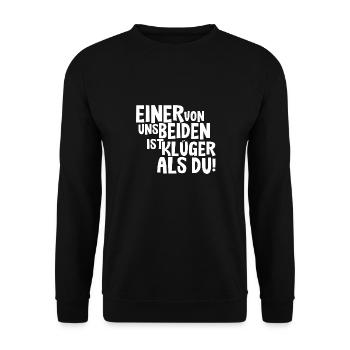 Einer von uns beiden ist klüger als du - Unisex Pullover - Schwarz - Vorne - Alina (178cm) & Michal (187cm)