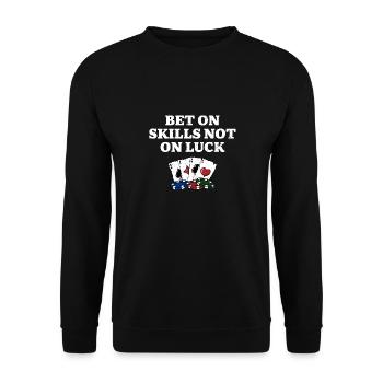Bet on Skills not on Luck Poker Positivity Poker - Unisex Sweatshirt - black - Front - Alina (178cm) & Michal (187cm)