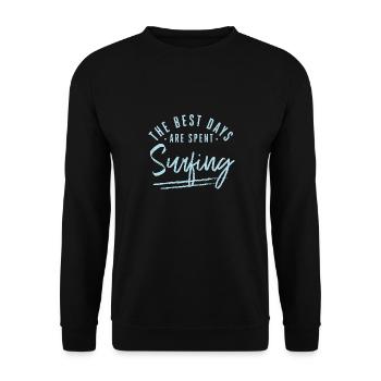 The Best Days Are Spent Surfing Sayings Surfer - Unisex Pullover - Schwarz - Vorne - Alina (178cm) & Michal (187cm)