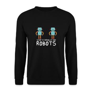 Droid Builder Cool Drôle Robotique Arrêtez de regarder - Sweat-shirt Unisexe - noir - Devant - Alina (178cm) & Michal (187cm)