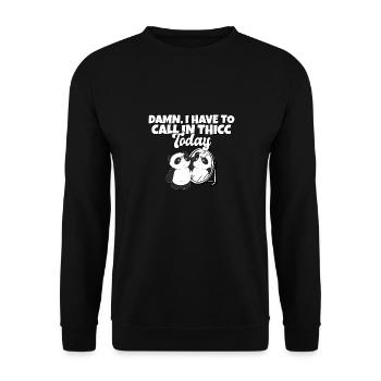 Damn I Have To Call In Thicc Today Funny Panda Pun - Unisex Pullover - Schwarz - Vorne - Alina (178cm) & Michal (187cm)