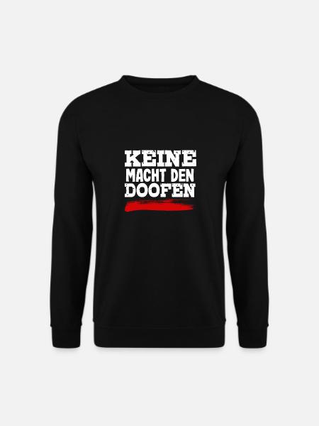 Keine Macht Den Doofen Lustiger Büro Spruch - Unisex Pullover - Schwarz