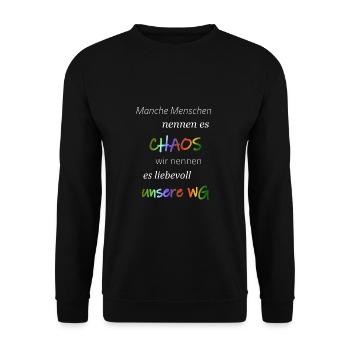 Manche Menschen nennen es Chaos...Wir WG - Unisex Pullover - Schwarz - Vorne - Alina (178cm) & Michal (187cm)