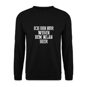 Ich Bin Nur Wegen Dem WLAN Hier - Unisex Pullover - Schwarz - Vorne - Alina (178cm) & Michal (187cm)