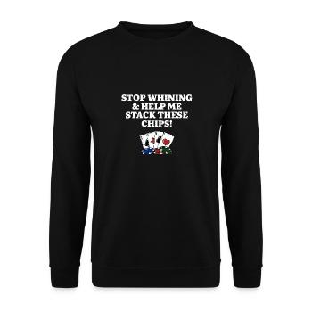 Stop Whining Poker Friends Poker Player Buddy - Unisex Pullover - Schwarz - Vorne - Alina (178cm) & Michal (187cm)
