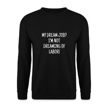 Drôle de dicton Dream Job Work Office - Sweat-shirt Unisexe - noir - Devant - Alina (178cm) & Michal (187cm)