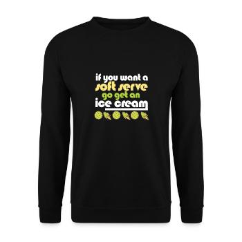 Funny Pickleball If You Want A Soft Serve Go Get - Unisex Sweatshirt - black - Front - Alina (178cm) & Michal (187cm)
