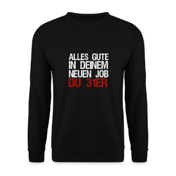 Alles Gute in deinem neuen Job Du 31er Verräter - Unisex Pullover - Schwarz - Vorne - Alina (178cm) & Michal (187cm)