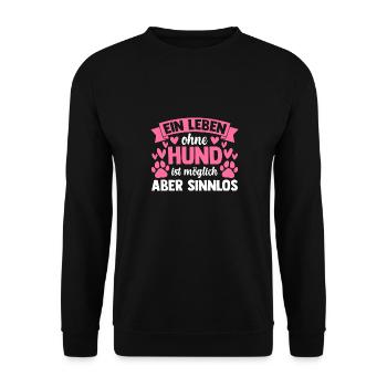 ein Leben ohne Hund ist möglich aber sinnlos - Unisex Pullover - Schwarz - Vorne - Alina (178cm) & Michal (187cm)