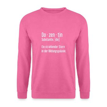 Dozentin Dozentinnen Schule Pädagogin Unterricht - Unisex Pullover - Pink - Vorne