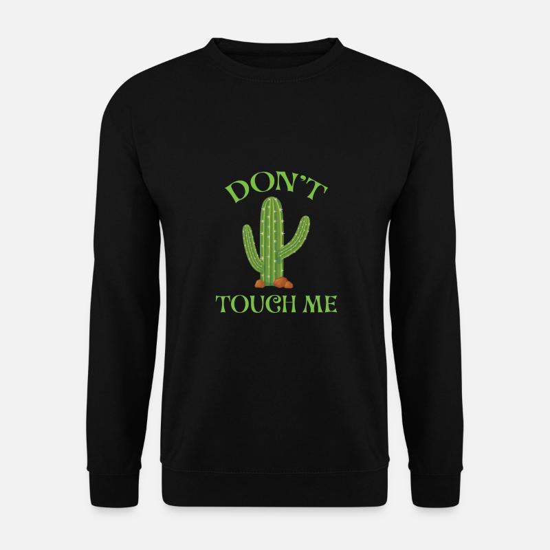 Don't Touch Me - Unisex Sweatshirt - black