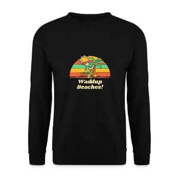 Waddup Beaches! Funny Beach Humor Ocean Summer - Unisex Pullover - Schwarz - Vorne - Alina (178cm) & Michal (187cm)
