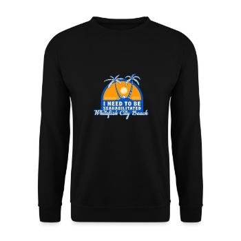 I Need To Be Seahabilitated Whitefish City Beach - Unisex Sweatshirt - black - Front - Alina (178cm) & Michal (187cm)
