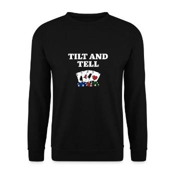 Tilt and Tell Poker Gambler Poker Player Gambling - Unisex Pullover - Schwarz - Vorne - Alina (178cm) & Michal (187cm)