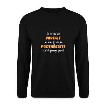 Je suis pas parfait mais Prothésiste - Sweat-shirt Unisexe - noir - Devant - Alina (178cm) & Michal (187cm)