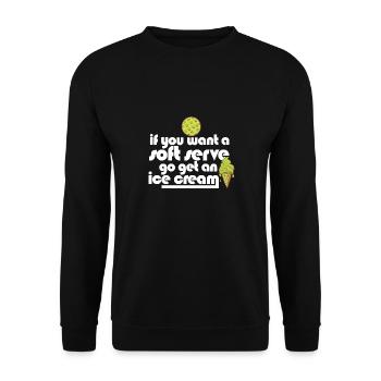 Pickleball If You Want A Soft Serve Go Get Ice - Unisex Sweatshirt - black - Front - Alina (178cm) & Michal (187cm)