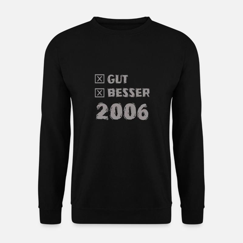 Better 2006 - Unisex Sweatshirt - black