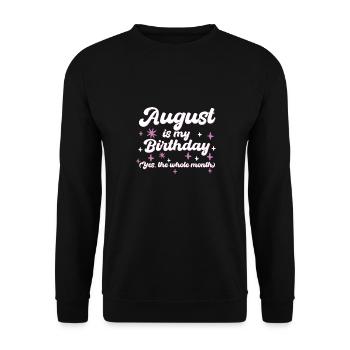August Is My Birthday Yes The Whole Month Born in - Unisex Sweatshirt - black - Front - Alina (178cm) & Michal (187cm)