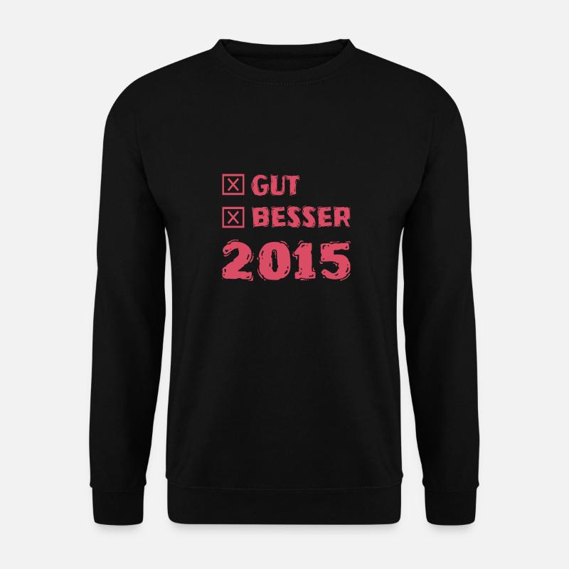 Better 2015 - Unisex Sweatshirt - black