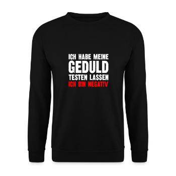 Ich Habe Meine Geduld Testen lassen Ich bin negati - Unisex Pullover - Schwarz - Vorne - Alina (178cm) & Michal (187cm)
