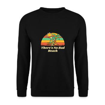 There's No Bad Beach Holiday Sayings Festival - Unisex Pullover - Schwarz - Vorne - Alina (178cm) & Michal (187cm)