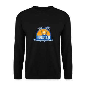 I Need To Be Seahabilitated Waianapanapa Beach - Unisex Pullover - Schwarz - Vorne - Alina (178cm) & Michal (187cm)