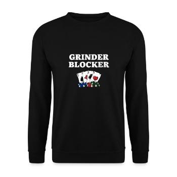 Grinder Blocker Poker Card Games Poker Player - Unisex Sweatshirt - black - Front - Alina (178cm) & Michal (187cm)