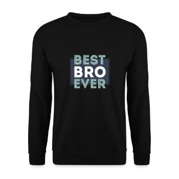 Best Bro Ever Bruder der Welt Geschwister - Unisex Pullover - Schwarz - Vorne - Alina (178cm) & Michal (187cm)