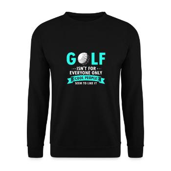 GOLF Isn't For Everyone Only Cool People Like It - Unisex Sweatshirt - black - Front - Alina (178cm) & Michal (187cm)