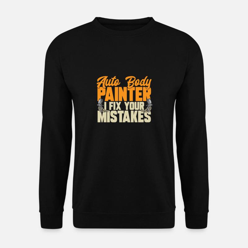 Body Painter Car Painter Painter - Unisex Sweatshirt - black