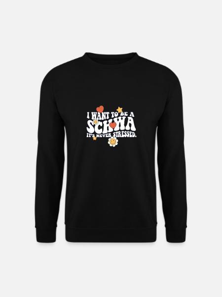 I Want to be a Schwa English Teacher ELA Life - Unisex Pullover - Schwarz