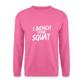 Je Banc Votre Squat Drôle Séance D’entraînement Gym - Sweat-shirt Unisexe - rose - Devant