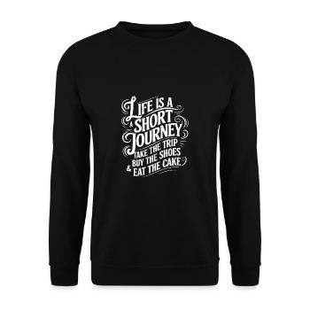Life is a short journey - use the time - Unisex Sweatshirt - black - Front - Alina (178cm) & Michal (187cm)