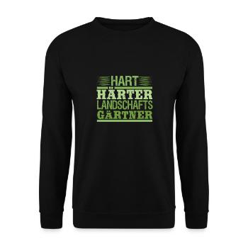 Hart Härter Landschaftsgärtner Gartenarbeit Spruch - Unisex Pullover - Schwarz - Vorne - Alina (178cm) & Michal (187cm)
