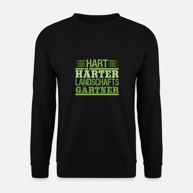 Hart Härter Landschaftsgärtner Gartenarbeit Spruch - Unisex Pullover - Schwarz