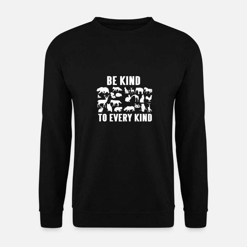 Be Kind To Every Kind Awesome Vegan Message - Unisex Pullover - Schwarz
