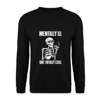 Mentally Ill But Totally Chill Skeleton Gift Ha - Unisex Sweatshirt - black - Front - Alina (178cm) & Michal (187cm)