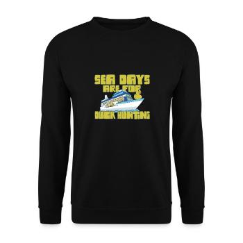 Cruising Sea Days Are For Duck Hunting Funny - Unisex Sweatshirt - black - Front - Alina (178cm) & Michal (187cm)